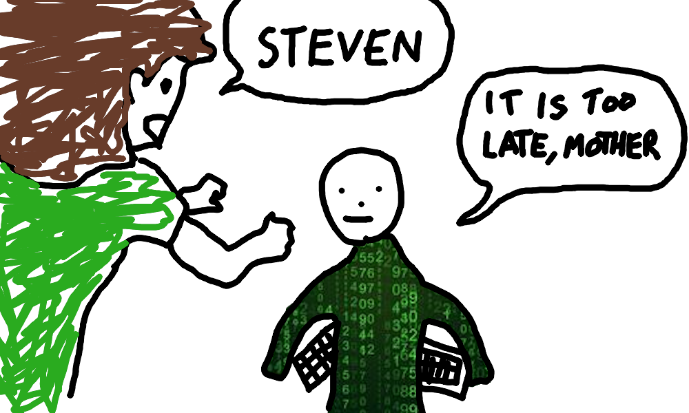 We are not a cult... Join us Ricky meme, my mother is shouting STEVEN, while I hold two keyboards and say It's too late mother